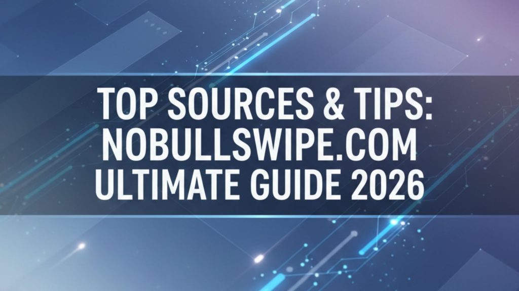 Sources & Tips Nobullswipecom