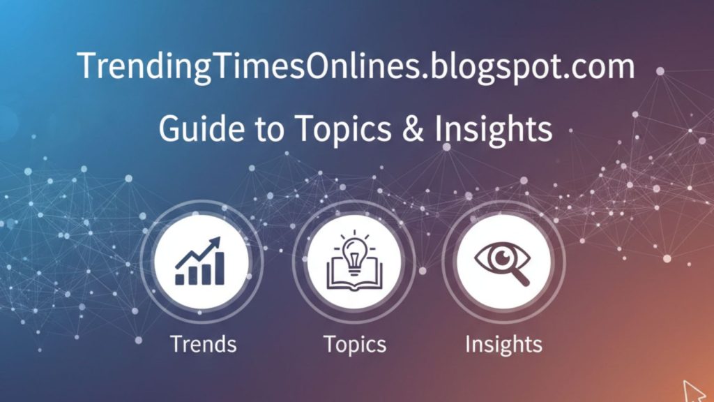TrendingTimesOnlines.blogspot.com